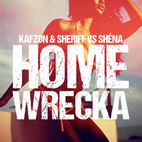 Homewrecka (feat. Sheriff/Shena) - Single
