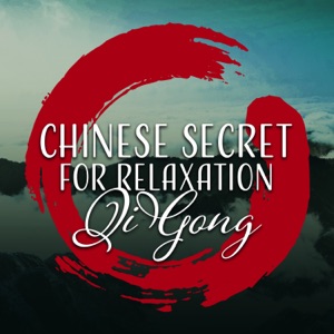 Chinese Secret for Relaxation - QiGong: Relaxing, Rejuvenating and Healing Art for Mind & Body, Flow of Qi Energy