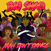 Man Don't Dance - Big Shaq