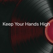 Keep Your Hands High - Single