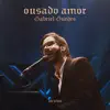 Ousado Amor (Ao Vivo)