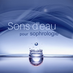 Sons d'eau pour sophrologie - Prenez une grande respiration et détendez vous, relaxation naturelle