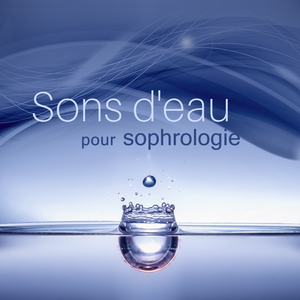 Sons d'eau pour sophrologie - Prenez une grande respiration et détendez vous, relaxation naturelle