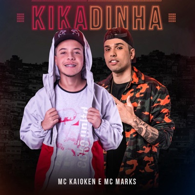 MC Kaioken - Kikadinha (feat. MC Marks)