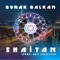 Shaitan (feat. Akif Sarikaya) - Burak Balkan lyrics