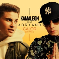 Calor (Dis-moi...) [feat. Adryano] - Single - Kamaleon