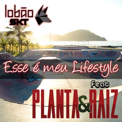 Esse É Meu Lifestyle (feat. Planta e Raiz) - Single