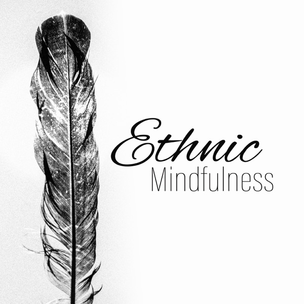 Ethnic Mindfulness: Tribal Drums with Native Flute and Tibetan Bowls