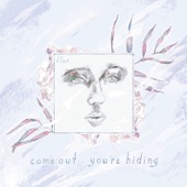 come out. you're hiding (deluxe) artwork