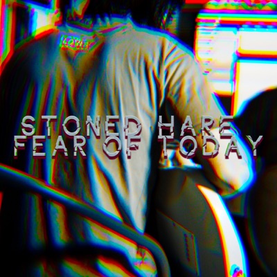 Fear of Today - Single