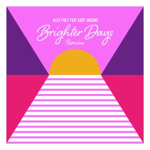Brighter Days Remixes (feat. Eddy Queens) - Single