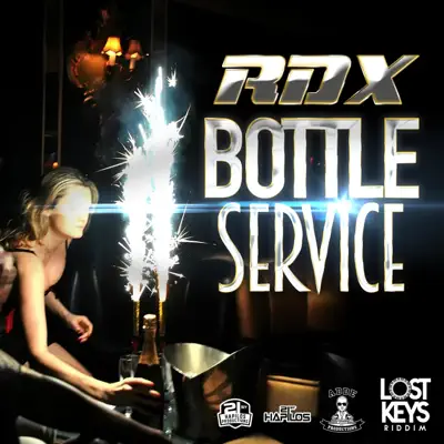 Bottle Service (Lost Keys Riddim) - Single - RDX