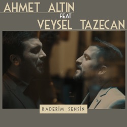 Kaderim Sensin (feat. Veysel Tazecan)