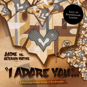 I Adore You (feat. Natalie Duncan & The Ensemble) [Live at Roundhouse, London]