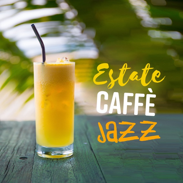 Estate caffè jazz - Rilassati nella lounge jazz, Cocktail festa, Musica liscia