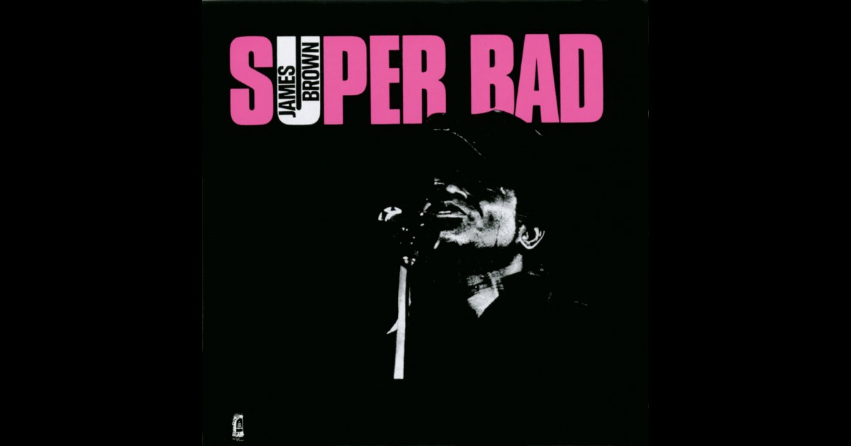 James Brown – Super Bad Super Bad - Album by James Brown - Apple Music