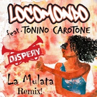 La Mulata (feat. Tonino Carotone) [DJ Spery Remix] - Single - Locomondo