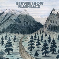 Denver Snow - Flashback