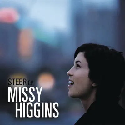 Steer - EP - Missy Higgins