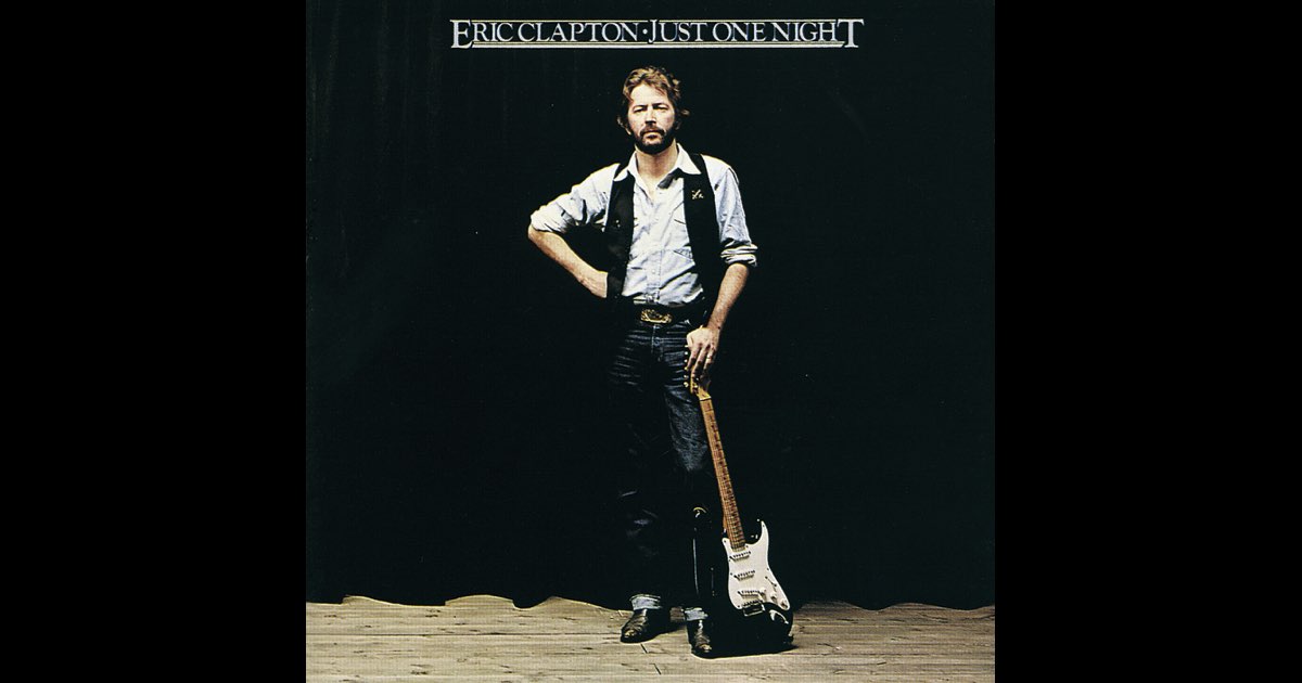 Just One Night (Live) - Eric Clapton