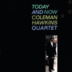 Coleman Hawkins Quartet - Don't Love Me