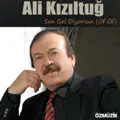 Sen Gel Diyorsun öf öf