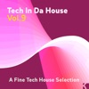 Tech in da House, Vol. 9 (A Fine Tech House Selection), 2018