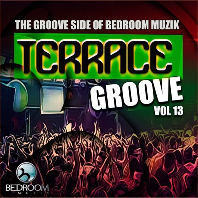 Terrace Groove, Vol. 13 The Groove Side of Bedroom Muzik