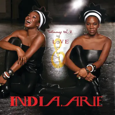 Testimony, Vol. 2: Love & Politics - India Arie Testimony, Vol. 2: Love & Politics - India Arie