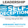 Leadership and Self-Deception: Getting out of the Box - The Arbinger Institute