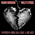 Album - Mark Ronson feat. Miley Cyrus - Nothing Breaks Like a Heart
