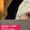 Pergolese, Scarlatti: Stabat Mater - Concerto Italiano, Rinaldo Alessandrini & Giovanni Battista Pergolesi