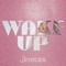 Wake Up - Jessicka lyrics
