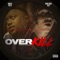 Over Kill (feat. Moneybagz Buzz) - Rockin Rolla lyrics