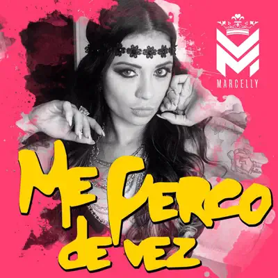 Me Perco de Vez - Single - Mc Marcelly