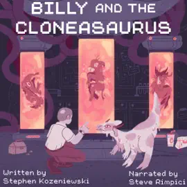Billy and the Cloneasaurus (Unabridged)
