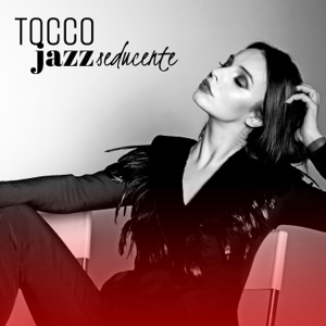 Tocco jazz seducente: Musica strumentale perfetta per innamorarsi di piano, sassofono e chitarra