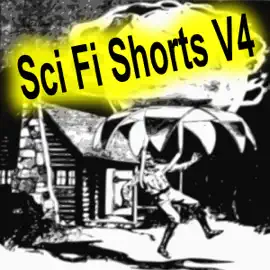 Sci Fi Shorts, Volume 4 (Unabridged)