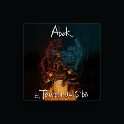 Listen to Abak, watch music videos, read bio, see tour dates & more!