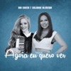 Agora Eu Quero Ver (feat. Solange Almeida) - Single