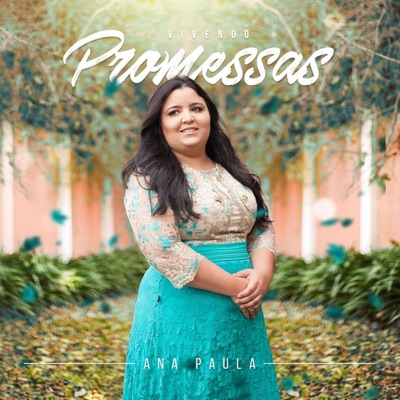 Vivendo Promessas - Ana Paula