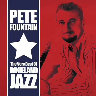 The Very Best of Dixieland Jazz - Pete Fountain