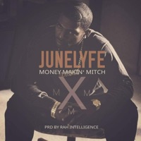 Money Makin' Mitch - Single - JuneLyfe