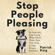 Patrick King - Stop People Pleasing: Be Assertive, Stop Caring What Others Think, Beat Your Guilt, & Stop Being a Pushover (Unabridged)