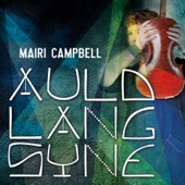 Mairi Campbell - Auld Lang Syne