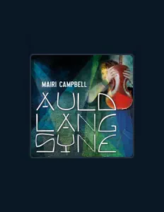 Hör dir Mairi Campbell an, schau dir Musikvideos an, lies die Biografie, finde Tourdaten und mehr!