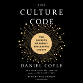 The Culture Code: The Secrets of Highly Successful Groups (Unabridged) - Daniel Coyle Cover Art