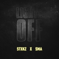 Lights Off - Single - Stxkz & SMA