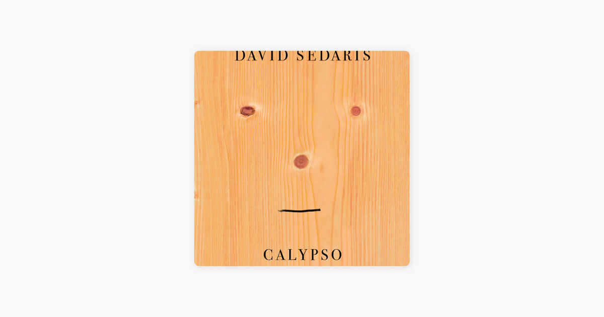 Calypso - David Sedaris Calypso - David Sedaris