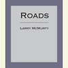 Roads (Abridged) - Larry McMurtry